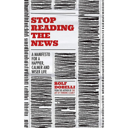 Stop reading the news - reading,