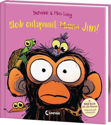 Bleib entspannt mama jim - mama, jim!