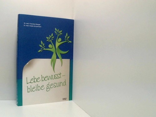 Lebe bewusst bleibe gesund - lebe,