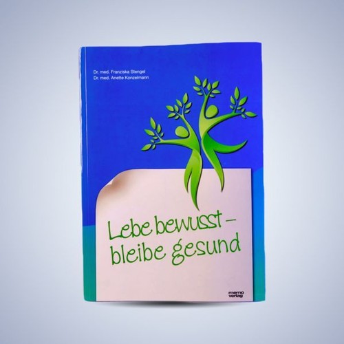 Lebe bewusst bleibe gesund - bewusst,