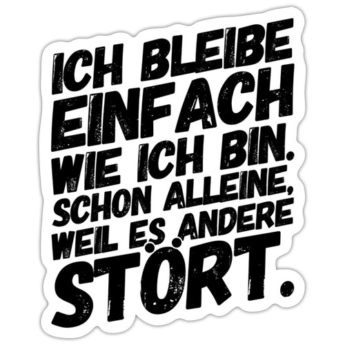 Ich bleibe einfach - ich, bin