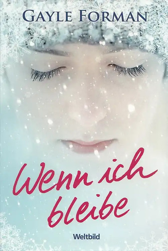 Wenn ich bleibe gayle forman - wenn,